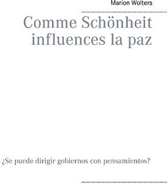 Marion Wolters Comme Schönheit Influences La Paz: ¿se Puede Dirigir Gobiernos Con Pensamientos?