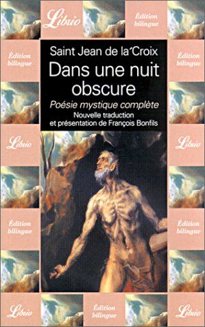 Jean de la Croix saint Dans Une Nuit Obscure. (Librio)
