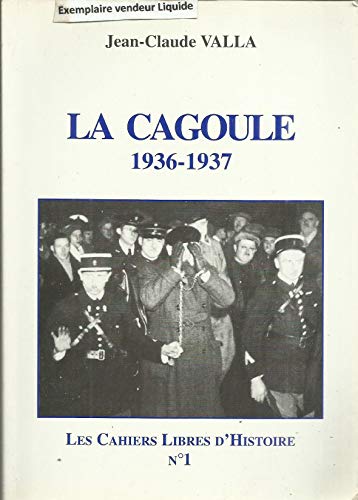 Jean-Claude Valla Les Cahiers Libres D'Histoire N1 - La Cagoule 1936-1937