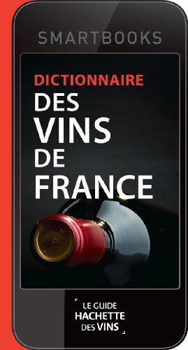 Dictionnaire Des Vins De France