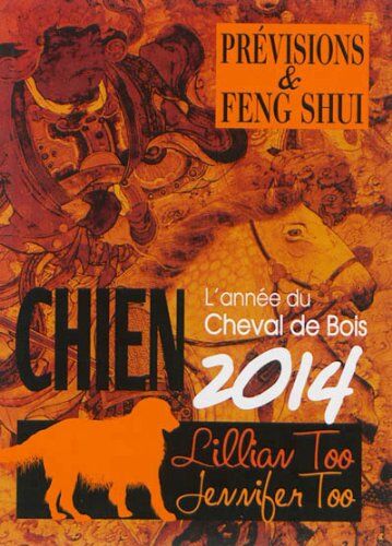 Lillian Too Chien 2014 - Prévisions & Feng Shui