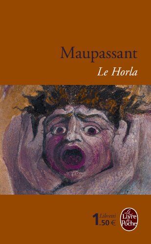 Maupassant, Guy de Le Horla (Le Livre De Poche)