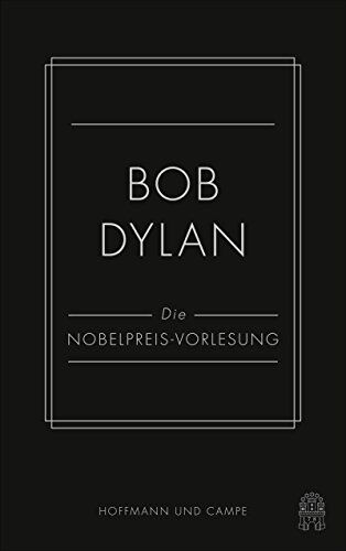 Bob Dylan Die Nobelpreis-Vorlesung