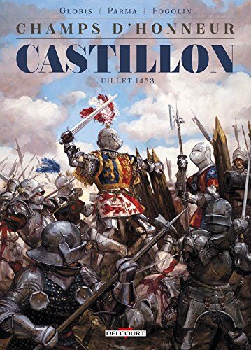 Champs D'Honneur, Tome 2 : Castillon : Juillet 1453