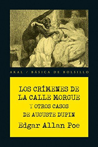 Poe, Edgar Allan Los Crímenes De La Calle Morgue Y Otros Casos De Auguste Dupin (Básica De Bolsillo – Serie Novela Negra, Band 316)