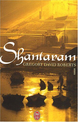 Gregory Roberts Shantaram (Semi-Poche)