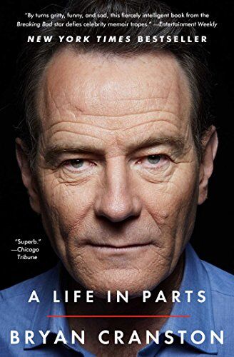 Bryan Cranston A Life In Parts