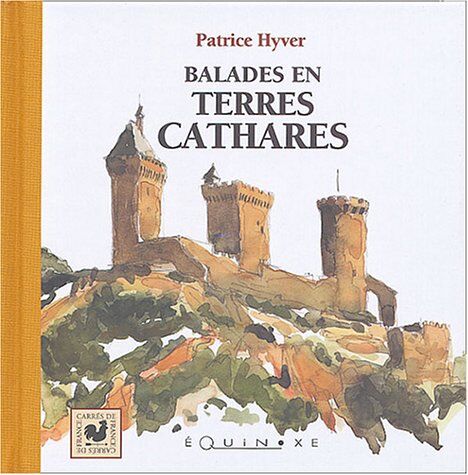 Patrice Hyver Balades En Terres Cathares