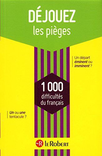 Dominique Vernier-Lopin Déjouez Les Pièges : 1000 Difficultés Du Français