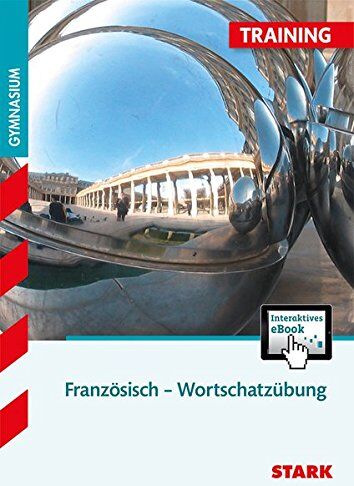 Training Gymnasium - Französisch Mittelstufe Wortschatzübung + Activebook