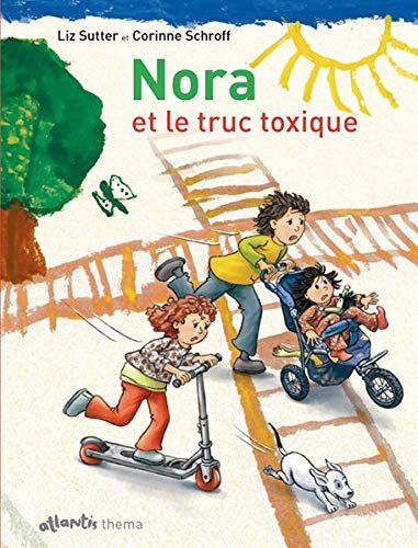 Liz Sutter Nora Et Le Truc Toxique