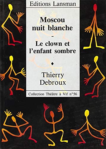 Debroux Moscou Nuit Blanche. Le Clown Et L'Enfant Sombre