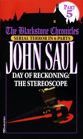 John Saul Day Of Reckoning: The Stereoscope (Blackstone Chronicles, Part 5)