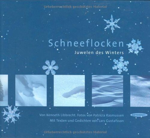 Kenneth Libbrecht Schneeflocken. Juwelen Des Winters.