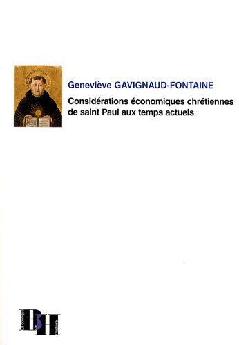 Geneviève Gavignaud-Fontaine Considerations Economiques Chretiennes De Saint Paul Aux Temps Presents