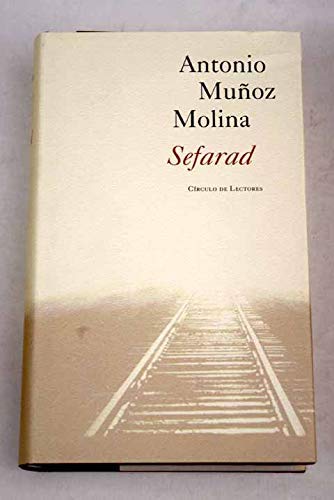 Antonio Muñoz Molina Sefarad: Una Novela De Novelas