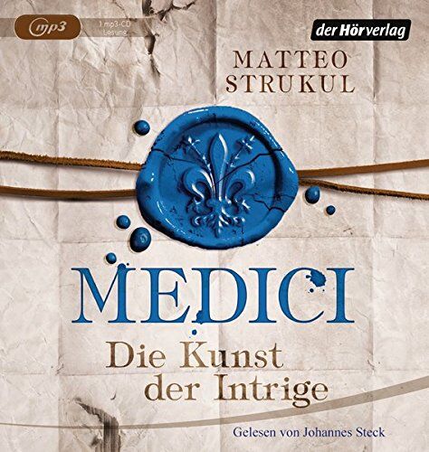 Matteo Strukul Medici. Die Kunst Der Intrige: Historischer Roman. Die Medici-Reihe 2