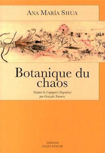 Shua, Ana Maria Botanique Du Chaos (Littérature)