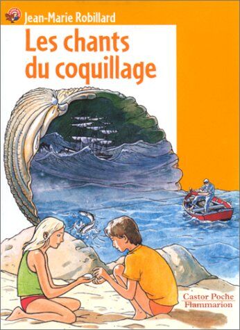 Jean-Marie Robillard Chants Du Coquillage (Les): - Roman, Junior Des 9/10ans (Littérature Jeunesse (A))