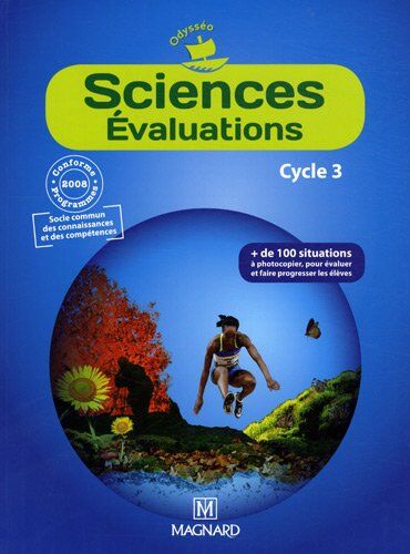 Sylvain Combaluzier Sciences Evaluations Cycle 3 : Plus De 100 Situations Pour Évaluer Et Faire Progresser Les Élèves