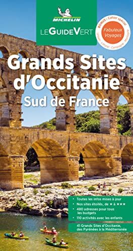 Michelin Guide Vert Grands Sites D'Occitanie: Sud De France