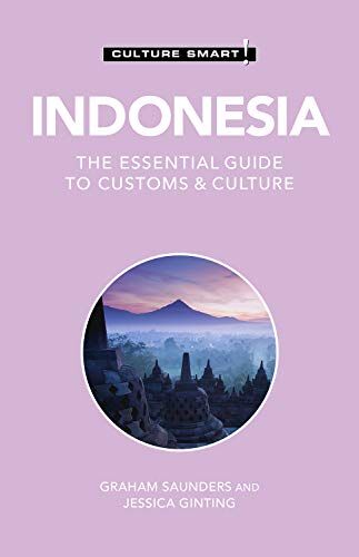 Ginting, Jessica Jemalem Indonesia - Culture Smart!: The Essential Guide To Customs & Culture