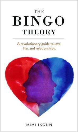 Mimi Ikonn The Bingo Theory: A Revolutionary Guide To Love, Life, And Relationships.