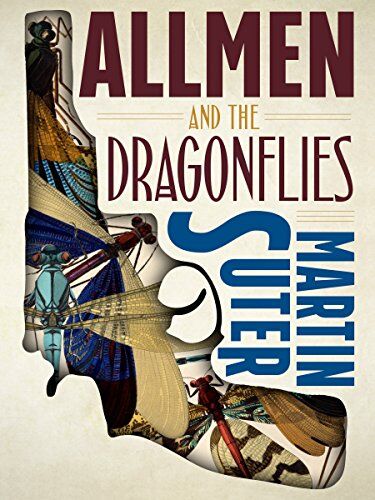 Martin Suter Allmen And The Dragonflies