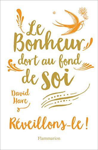 Le Bonheur Dort Au Fond De Soi : Réveillons-Le