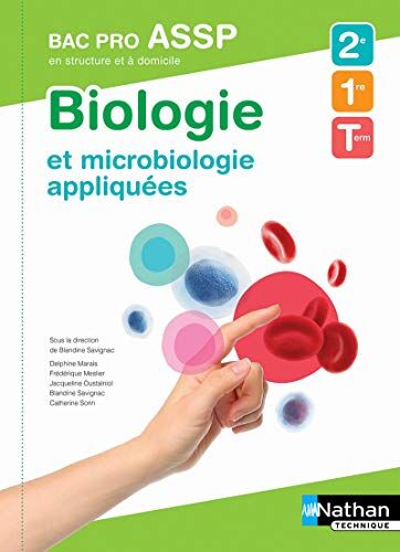 Collectif Biologie Et Microbiologie Appliquées, Bac Pro Assp En Structure Et À Domicile, 2nde, 1re, Tle