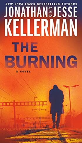 Jonathan Kellerman The Burning: A Novel