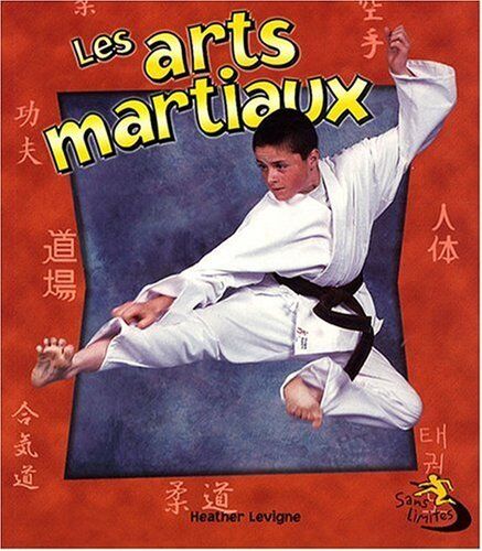 Heather Levigne Les Arts Martiaux = Martial Arts In Action (Sans Limites / Without Limits)