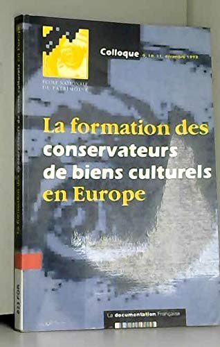 Lecat /Bady /Moulin La Formation Des Conservateurs De Biens Culturels En Europe (Ecole Du Patrimoine)