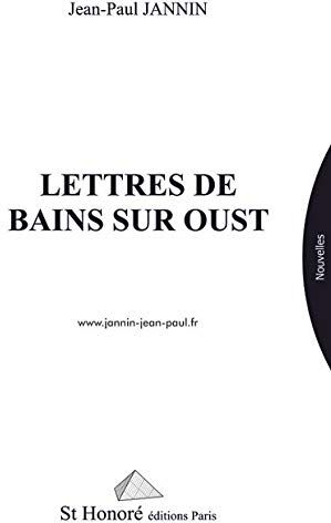 Jean-Paul Jannin Lettres De Bains Sur Oust