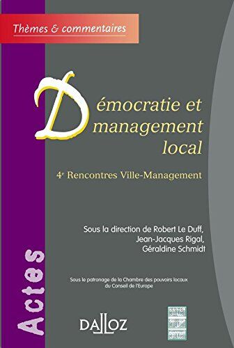 Robert Le Duff Démocratie Et Management Local. 4e Rencontres Ville-Management - 1ère Éd.: 4e Rencontres Ville-Management