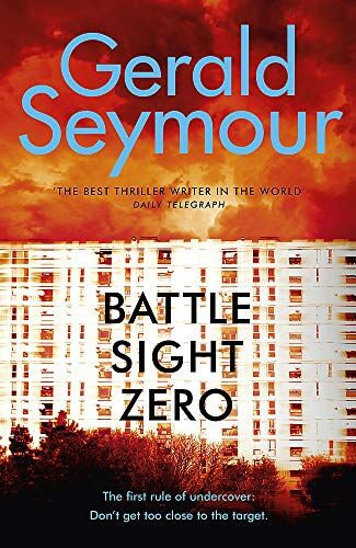 Gerald Seymour Battle Sight Zero