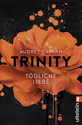 Audrey Carlan Die Trinity-Serie: Trinity - Tödliche Liebe