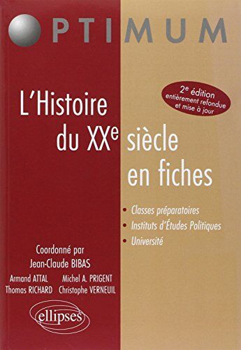 Jean-Claude Bibas L'Histoire Du Xxème Siècle En Fiches