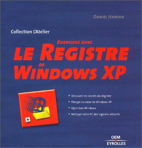 d. Ichbiah Exercices Avec Le Registre De Windows Xp (Oem)