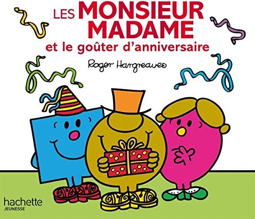 Roger Hargreaves Les Monsieur Madame Et Le Goûter D'Anniversaire