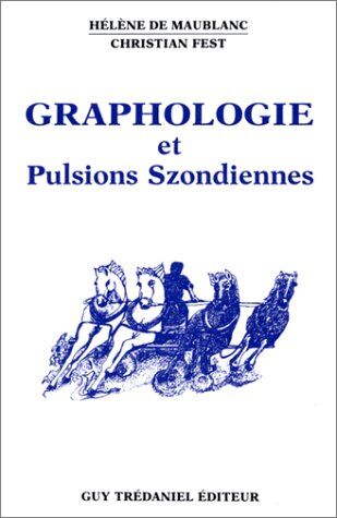 Maublanc, Hélène de Graphologie Et Pulsions Szondiennes (Arts Divinatoires)