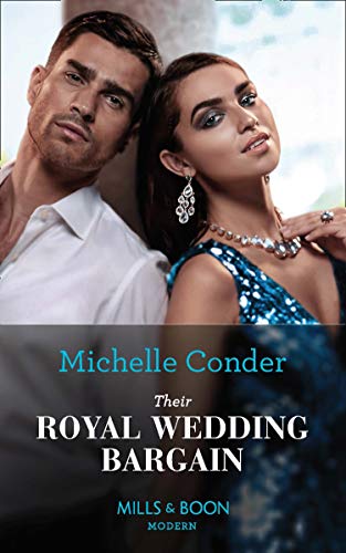 Michelle Conder Conder, M: Their Royal Wedding Bargain (Modern)