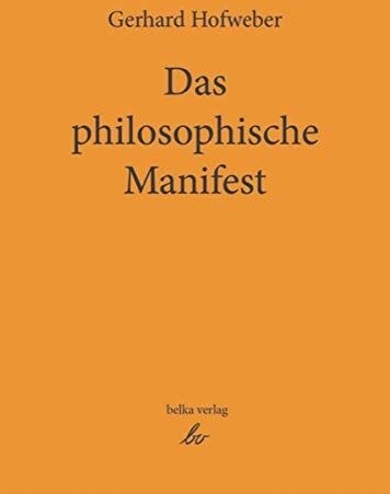 Gerhard Hofweber Das Philosophische Manifest