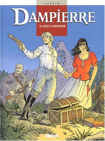 Pierre Legein Dampierre, Tome 10 : L'Or De La Corporation (Vécu)