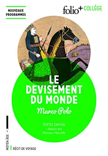 Florence Neuville Le Devisement Du Monde: Textes Choisis (Folio+collège)