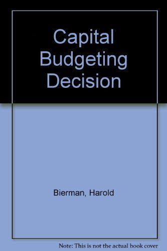 Harold Bierman Capital Budgeting Decision