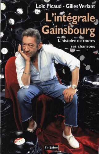 Gilles Verlant L'Intégrale Gainsbourg