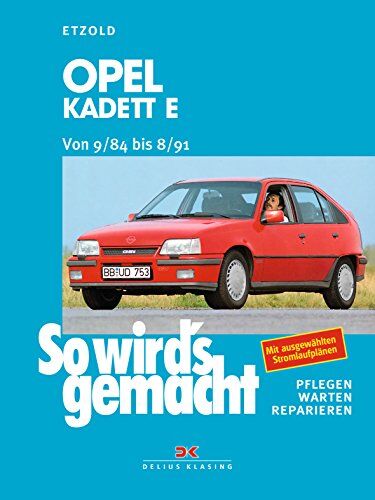 Hans-Rüdiger Etzold So Wird'S Gemacht, Bd.51, Opel Kadett E (Von 9/84 Bis 8/91)