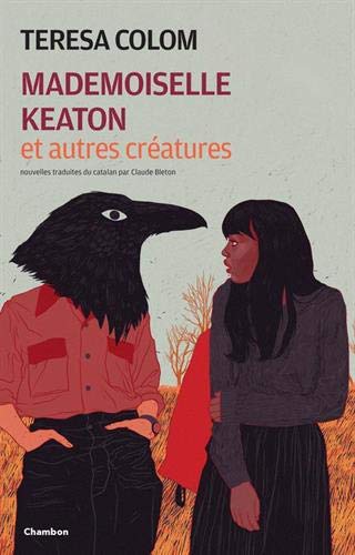Mademoiselle Keaton Et Autres Créatures (Chambon Littérature)