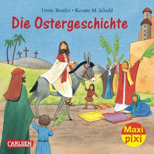 Dörte Beutler Maxi-Pixi Nr. 91: Die Ostergeschichte